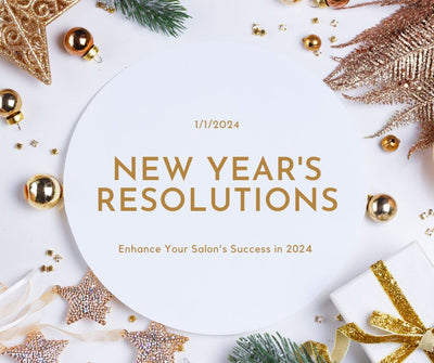 Enhance Your Salon's Success in 2024 with These New Year Resolutions