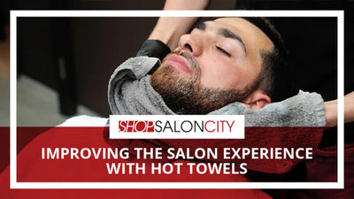 Improving the Salon Experience with Hot Towels