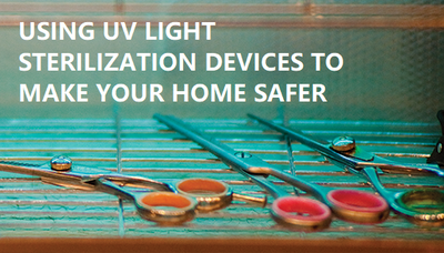 Uso de dispositivos de esterilización con luz ultravioleta para hacer que su hogar sea más seguro